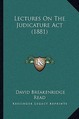 Lectures On The Judicature Act (1881)