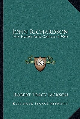 John Richardson: His House And Garden (1904)