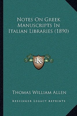 Notes On Greek Manuscripts In Italian Libraries (1890)