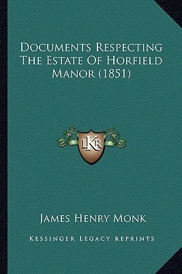 Documents Respecting The Estate Of Horfield Manor (1851)