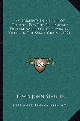 Experiments In Field Plot Technic For The Preliminary Determination Of Comparative Yields In The Small Grains (1921)