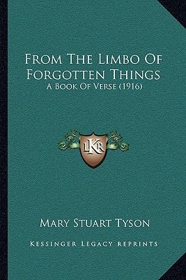 From The Limbo Of Forgotten Things: A Book Of Verse (1916)