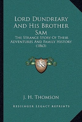 Lord Dundreary And His Brother Sam: The Strange Story Of Their Adventures And Family History (1863)