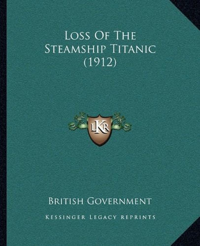 Loss Of The Steamship Titanic (1912)