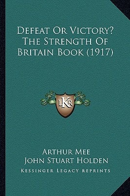 Defeat Or Victory? The Strength Of Britain Book (1917)