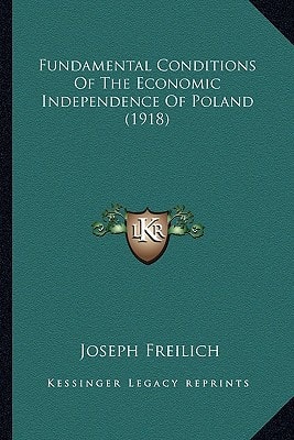 Fundamental Conditions Of The Economic Independence Of Poland (1918)