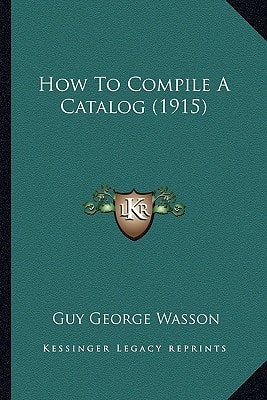 How To Compile A Catalog (1915)