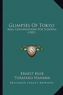 Glimpses Of Tokyo: Real Conversations For Schools (1907)