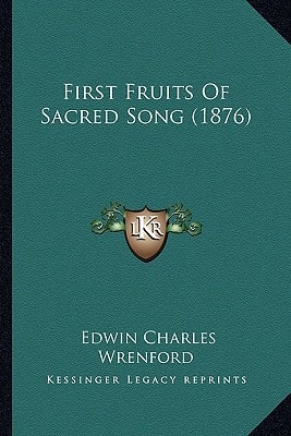 First Fruits Of Sacred Song (1876)