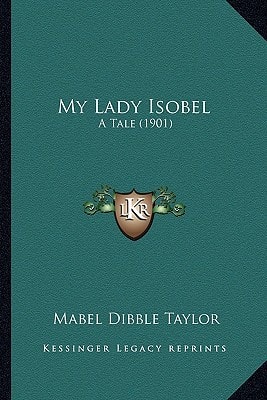My Lady Isobel: A Tale (1901)