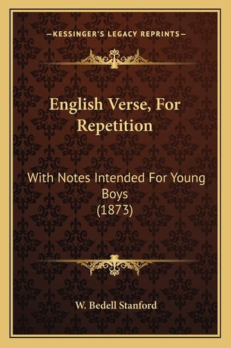 English Verse, For Repetition: With Notes Intended For Young Boys (1873)