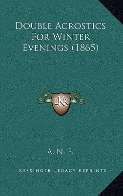 Double Acrostics For Winter Evenings (1865)