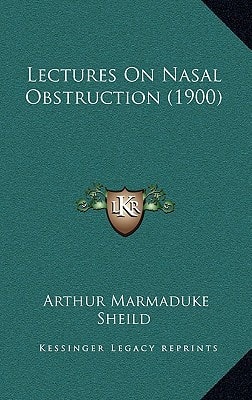 Lectures On Nasal Obstruction (1900)