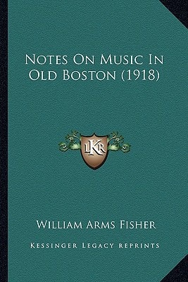 Notes On Music In Old Boston (1918)