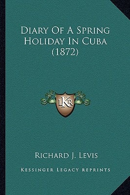 Diary Of A Spring Holiday In Cuba (1872)