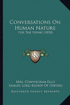 Conversations On Human Nature: For The Young (1850)