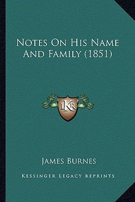 Notes On His Name And Family (1851)