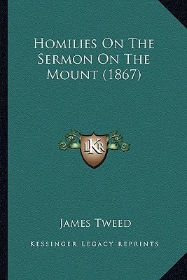 Homilies On The Sermon On The Mount (1867)