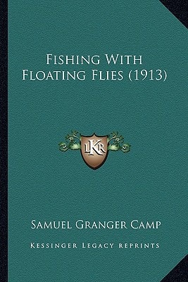 Fishing With Floating Flies (1913)