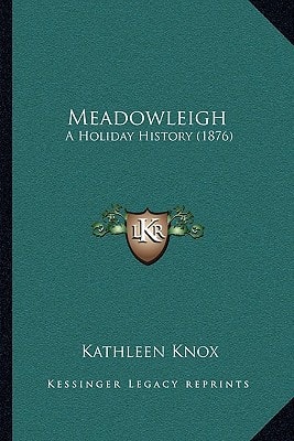 Meadowleigh: A Holiday History (1876)
