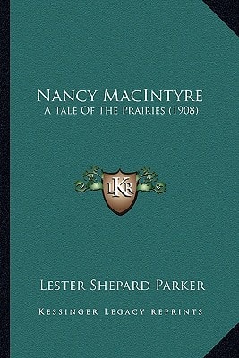 Nancy MacIntyre: A Tale Of The Prairies (1908)
