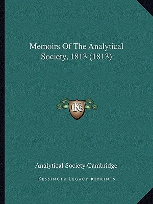Memoirs Of The Analytical Society, 1813 (1813)
