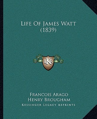 Life Of James Watt (1839)