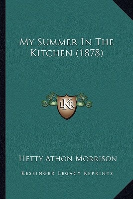 My Summer In The Kitchen (1878)