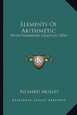 Elements Of Arithmetic: With Numerous Examples (1836)