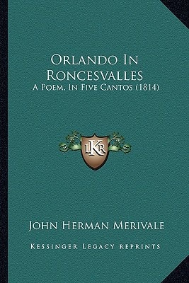 Orlando In Roncesvalles: A Poem, In Five Cantos (1814)