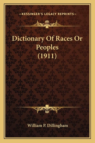 Dictionary Of Races Or Peoples (1911)