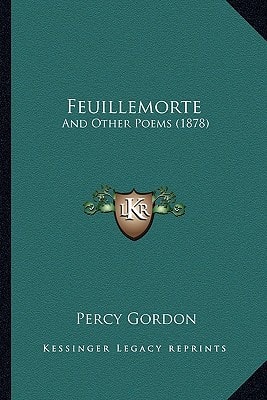 Feuillemorte: And Other Poems (1878)