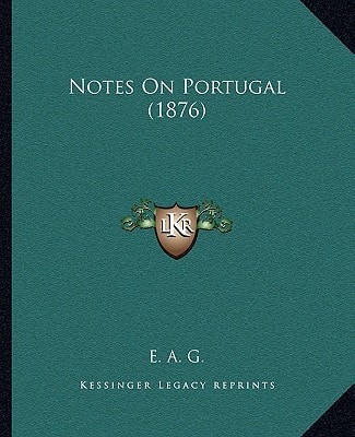 Notes On Portugal (1876)