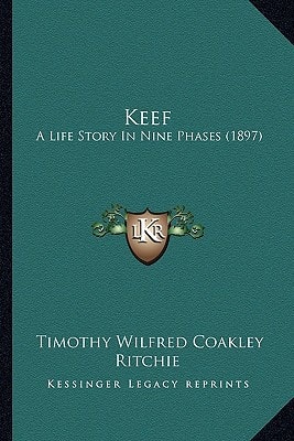 Keef: A Life Story In Nine Phases (1897)