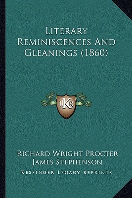Literary Reminiscences And Gleanings (1860)