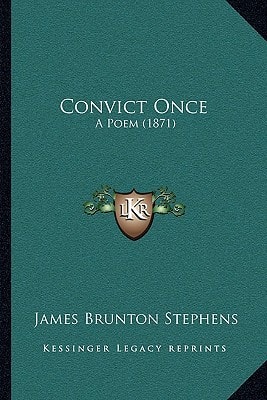 Convict Once: A Poem (1871)
