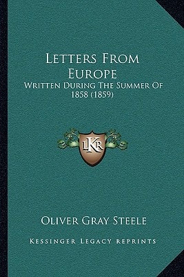 Letters From Europe: Written During The Summer Of 1858 (1859)