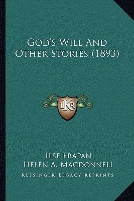 God's Will And Other Stories (1893)