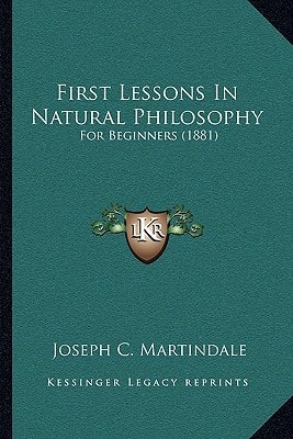 First Lessons In Natural Philosophy: For Beginners (1881)