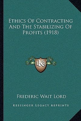 Ethics Of Contracting And The Stabilizing Of Profits (1918)