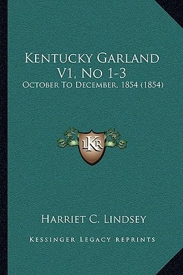 Kentucky Garland V1, No 1-3: October To December, 1854 (1854)