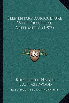 Elementary Agriculture With Practical Arithmetic (1907)
