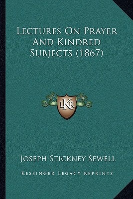 Lectures On Prayer And Kindred Subjects (1867)