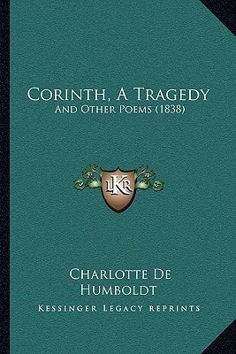 Corinth, A Tragedy: And Other Poems (1838)