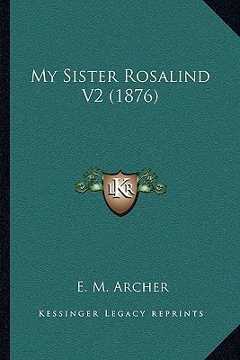 My Sister Rosalind V2 (1876)
