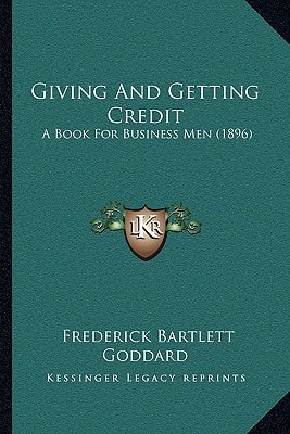 Giving And Getting Credit: A Book For Business Men (1896)