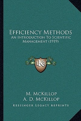 Efficiency Methods: An Introduction To Scientific Management (1919)