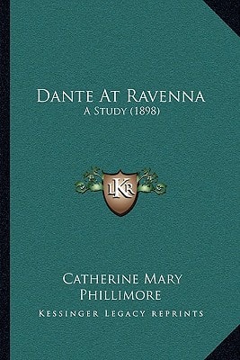 Dante At Ravenna: A Study (1898)
