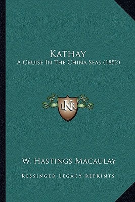 Kathay: A Cruise In The China Seas (1852)