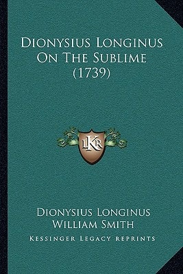 Dionysius Longinus On The Sublime (1739)